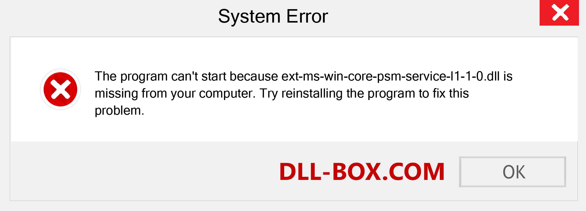  ext-ms-win-core-psm-service-l1-1-0.dll file is missing?. Download for Windows 7, 8, 10 - Fix  ext-ms-win-core-psm-service-l1-1-0 dll Missing Error on Windows, photos, images