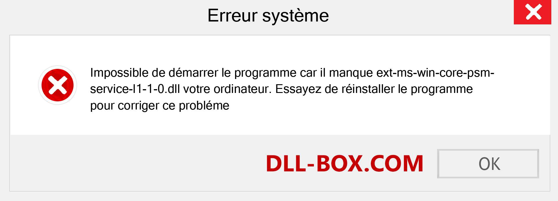 Le fichier ext-ms-win-core-psm-service-l1-1-0.dll est manquant ?. Télécharger pour Windows 7, 8, 10 - Correction de l'erreur manquante ext-ms-win-core-psm-service-l1-1-0 dll sur Windows, photos, images